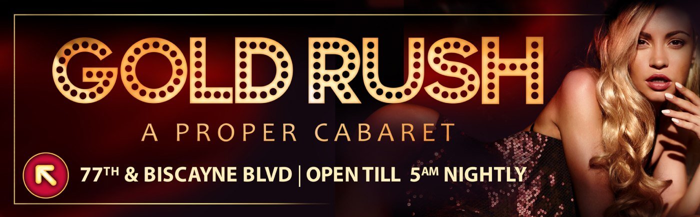 gold rush cabaret dress code Gold Rush Cabaret Miami Guestlist, Dress Code, Bottle Service